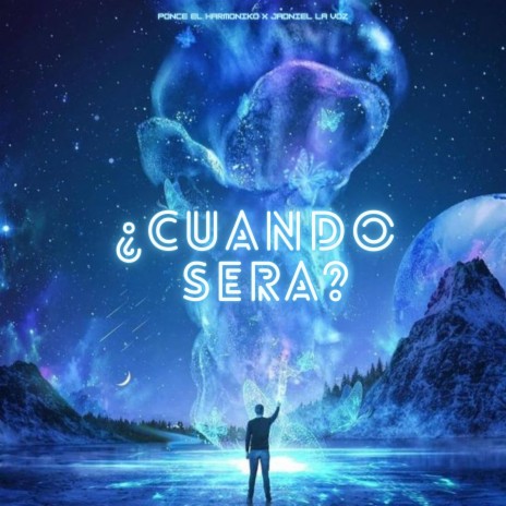 Cuando Sera ft. Jadniel La Voz | Boomplay Music