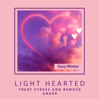 Light Hearted: Meditation Music to Accept the Inner Pain, Treat Stress and Remove Anger, Music with Deep Healing Water Sounds