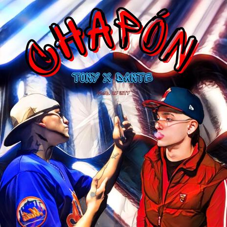 CHAPÓN ft. tony montana | Boomplay Music