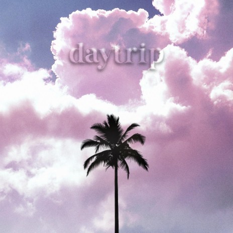 daytrip | Boomplay Music