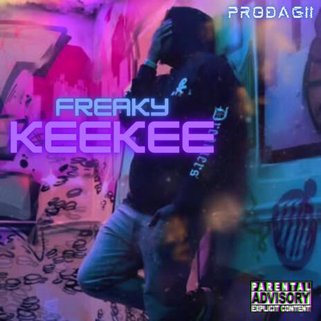 Freaky KeeKee | Boomplay Music