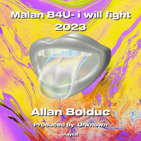 Malan B4U- i will fight 2023 | Boomplay Music