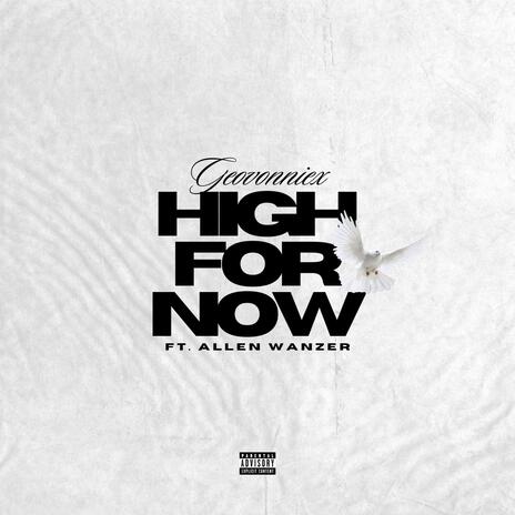 High for Now ft. Allen Wanzer | Boomplay Music