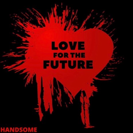 Love for the Future | Boomplay Music
