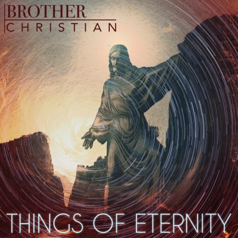 Things Of Eternity | Boomplay Music