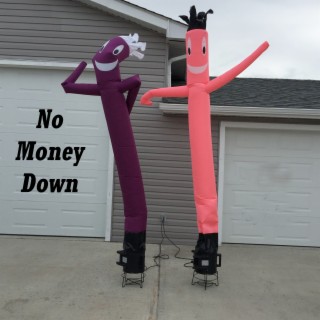 No Money Down