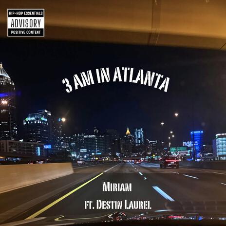 3am in Atlanta ft. Destin Laurel | Boomplay Music