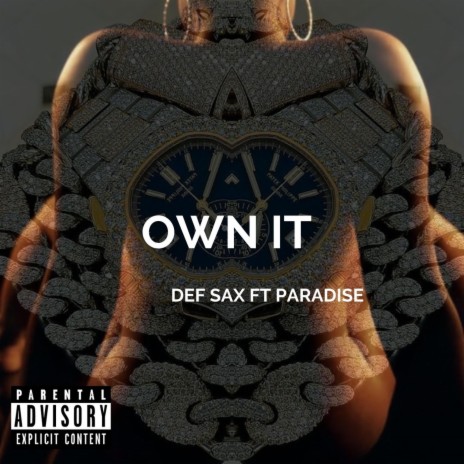 Own it ft. Def sax | Boomplay Music