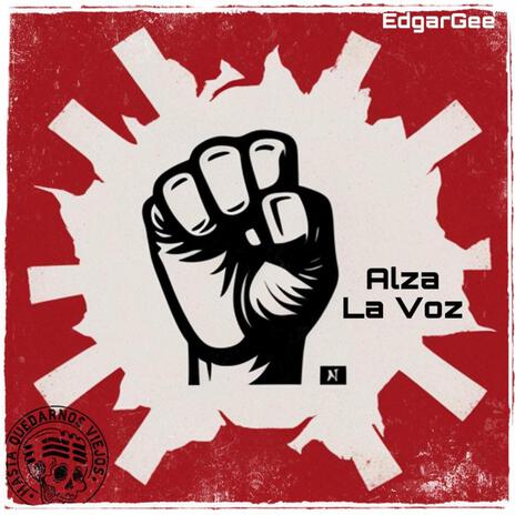 Alza La Voz | Boomplay Music