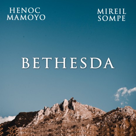 Bethesda ft. Mireil Sompe | Boomplay Music