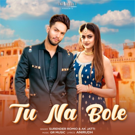 Tu Na Bole ft. Surender Romio | Boomplay Music