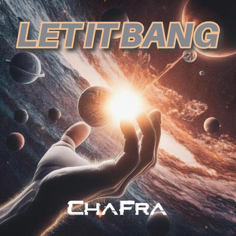 Let It Bang | Boomplay Music