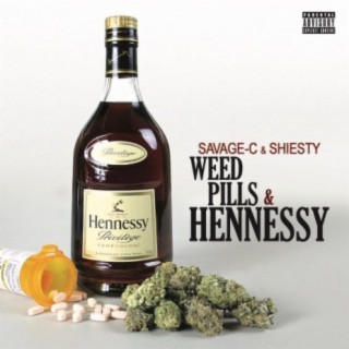 Weed, Pills & Hennessy (feat. Savage-C)
