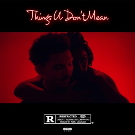 Things U Don't Mean | Boomplay Music