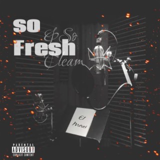 So Fresh & So Clean Freestyle