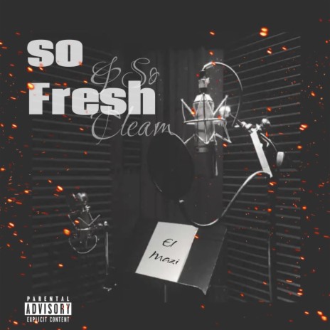 So Fresh & So Clean Freestyle | Boomplay Music