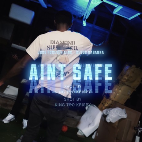 Aint Safe ft. Devoo Gabanna | Boomplay Music