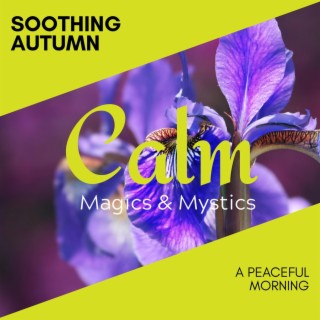 Soothing Autumn - A Peaceful Morning