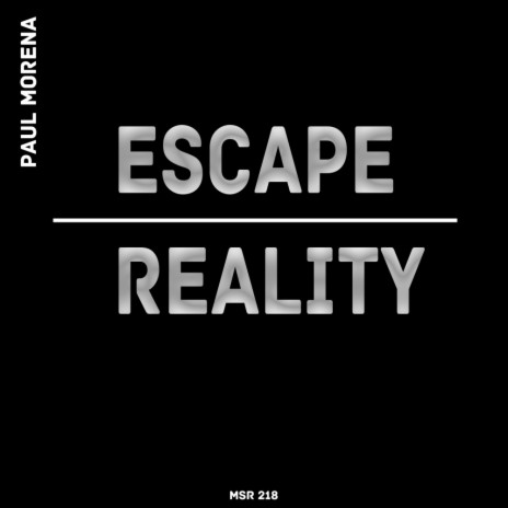 Escape Reality (Original Mix) | Boomplay Music