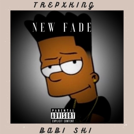 New Fade ft. Babi Shi | Boomplay Music
