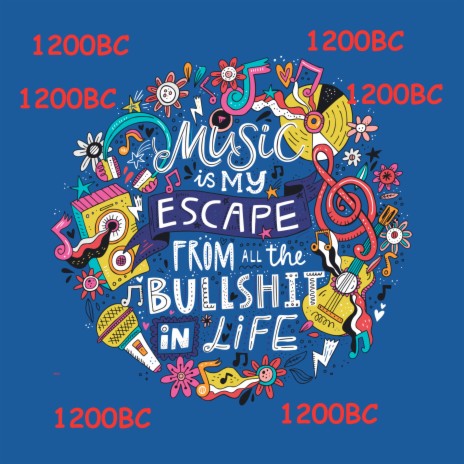 Music is My Escape from all the Bullshit in Life | Boomplay Music