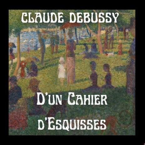 D'un Cahier d'Esquisses (Classic Piano, Claude Debussy)