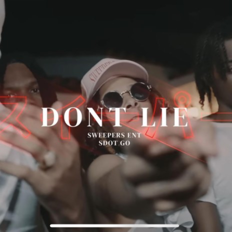 Dont Lie ft. Sdot Go | Boomplay Music