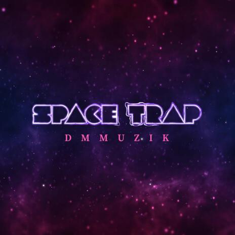 Space Trap | Boomplay Music