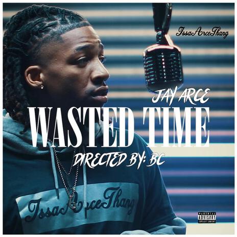 Wasted Time | Boomplay Music