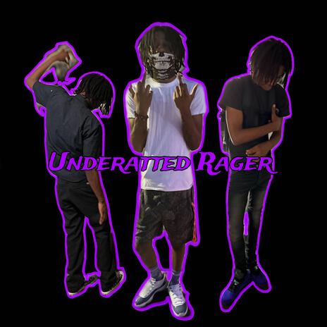 Underatted Rager | Boomplay Music