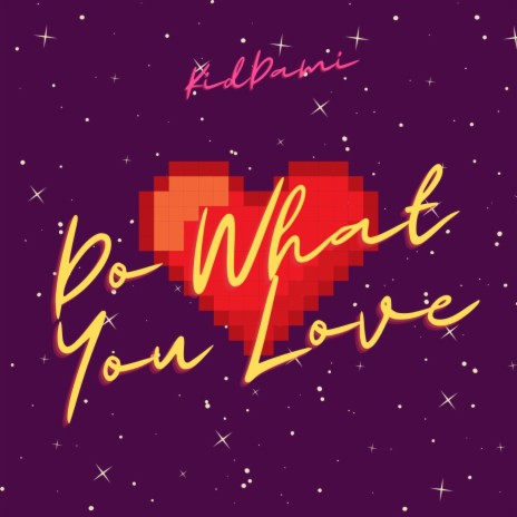 Do What You Love | Boomplay Music