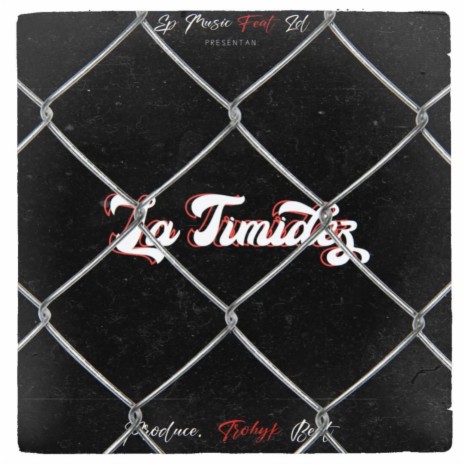 La Timidez ft. EP Music