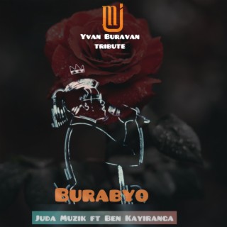 Burabyo ft. Ben Kayiranga lyrics | Boomplay Music