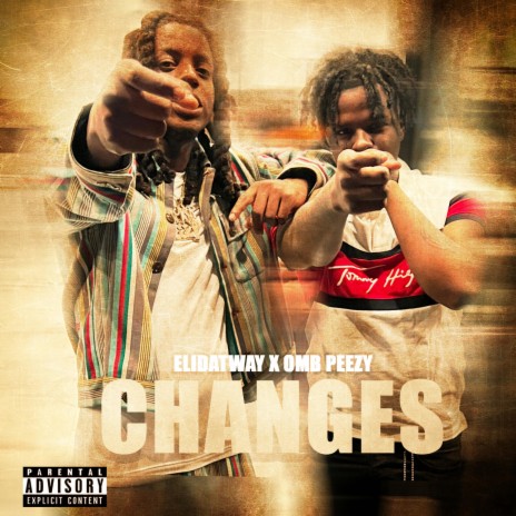 Changes ft. OMB Peezy | Boomplay Music