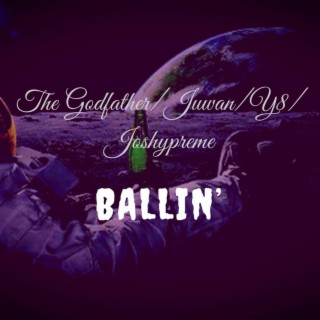 Ballin' ft. Joshypreme, Juwan & Y8 lyrics | Boomplay Music