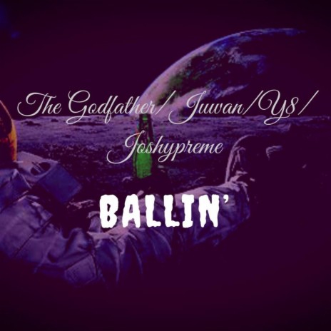 Ballin' ft. Joshypreme, Juwan & Y8