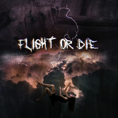 FLIGHT OR DIE | Boomplay Music