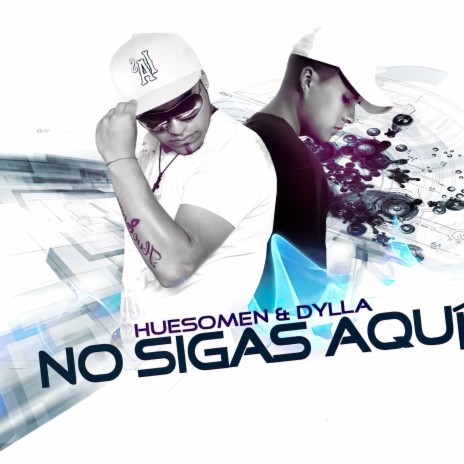 No Sigas Aquí ft. Huesomen | Boomplay Music