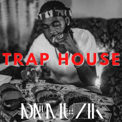 Trap House | Boomplay Music