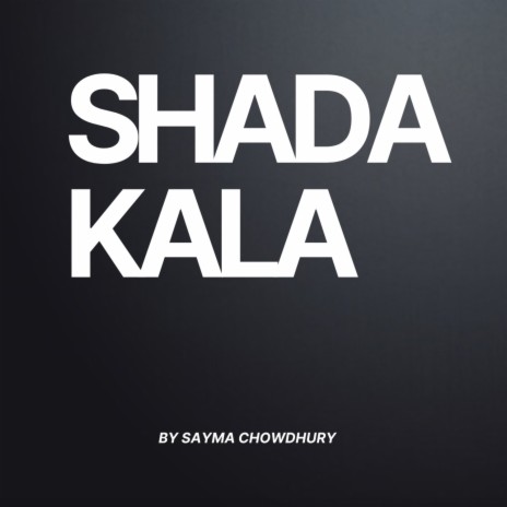 Shada Kala | Boomplay Music