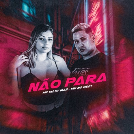 Não Para ft. MK no Beat | Boomplay Music