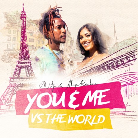 You & Me Vs the World ft. Aliya Reiahna | Boomplay Music