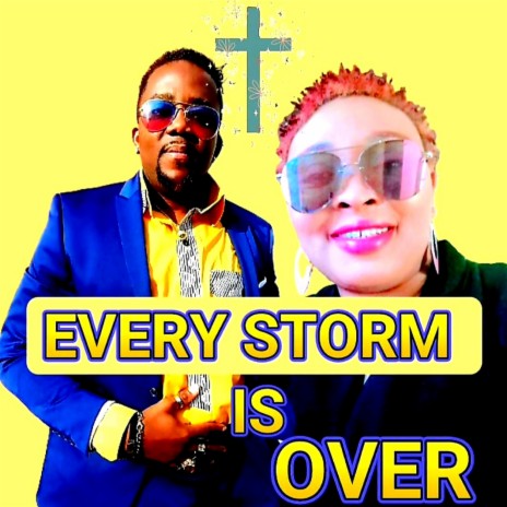 EVERY STORM IS OVER