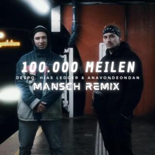 100.000 Meilen (Mansch DNB Remix)