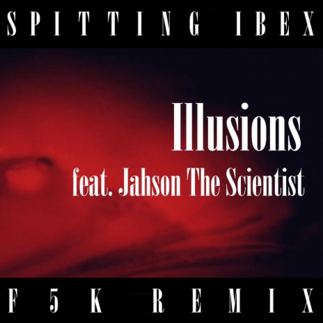 Illusions [F5K Remix] ft. Jahson The Scientist | Boomplay Music