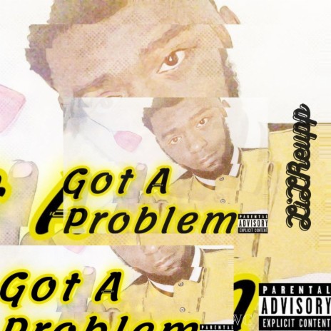 Gotta Problem | Boomplay Music