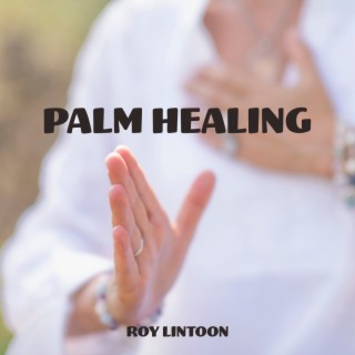 Palm Healing: Universal Energy, The Art of Psychic Reiki (Effective Treatment for Cancer, Diabetic Neuropathy, Anxiety & Depression)