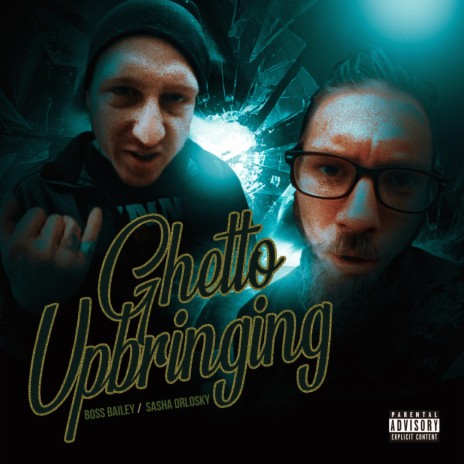 Ghetto Upbringing ft. Sasha Orlosky | Boomplay Music