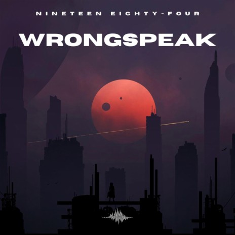 Wrongspeak | Boomplay Music