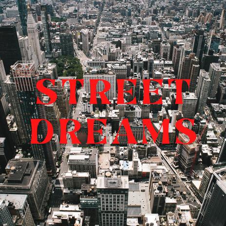 Street Dreams | Boomplay Music